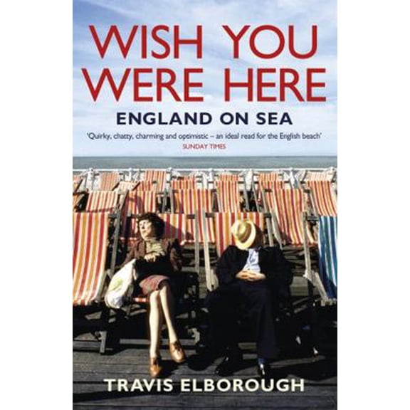 Pre-Owned Wish You Were Here: England on Sea (Paperback) 0340935111 9780340935118
