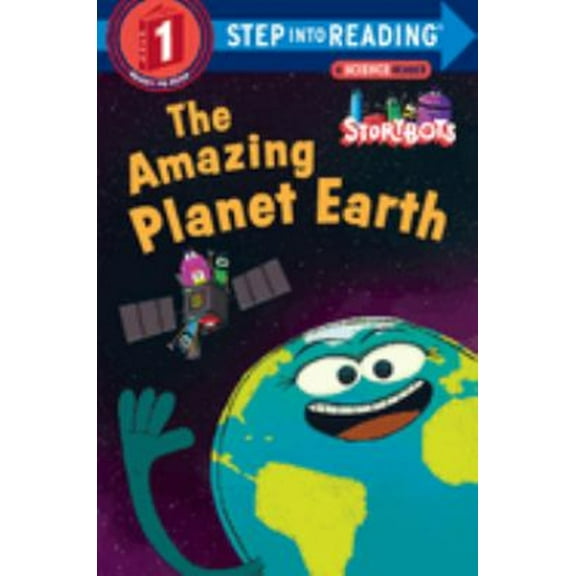 Pre-Owned The Amazing Planet Earth (Storybots) (Paperback) 1524718572 9781524718572