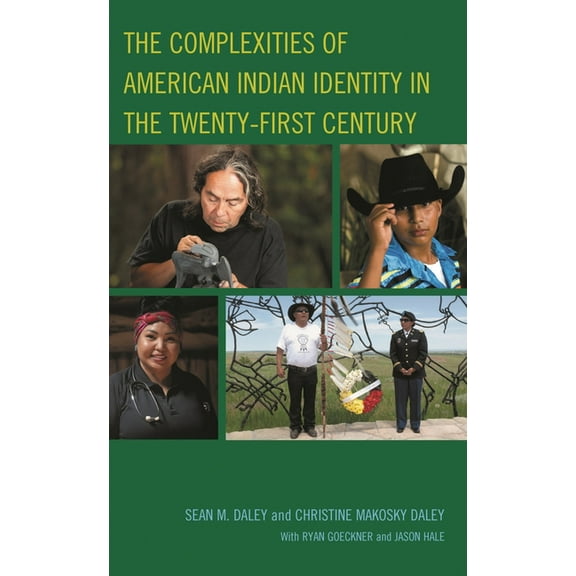 The Complexities of American Indian Identity in the Twenty-First Century, (Hardcover)
