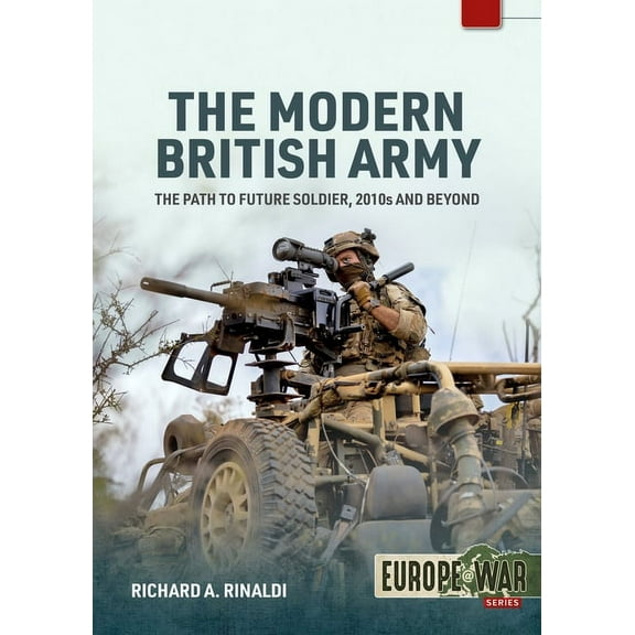 Europe@war The Modern British Army: The Path to Future Soldier, 2010s and Beyond, (Paperback)