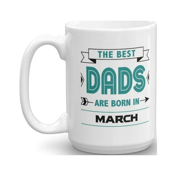 Best Dad Coffee & Tea Gift Mug, Gifts for March 1968, 1972, 1977, 1987, 1988 and 1993 Birthday Celebrants (15oz)