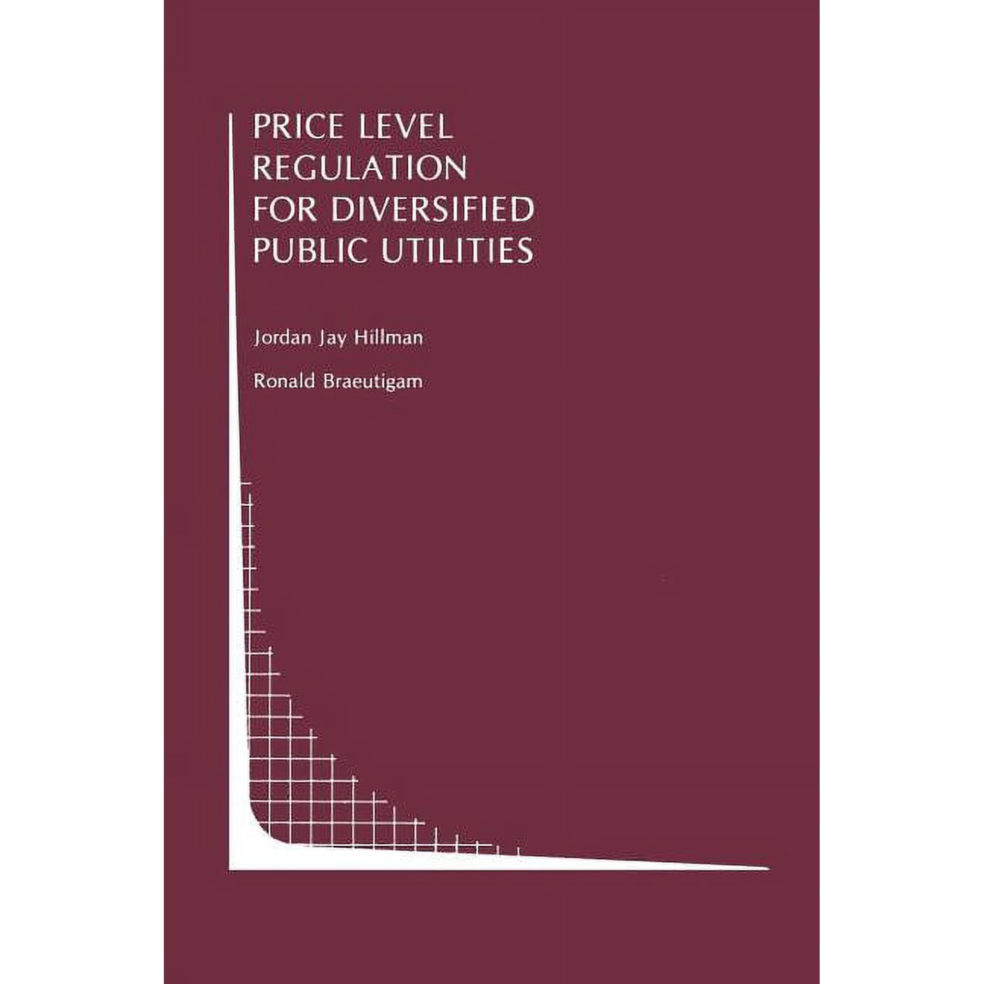 Topics in Regulatory Economics and Polic Price Level Regulation for Diversified Public Utilities, Book 5, (Paperback)
