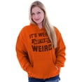 thumbnail image 4 of Funny Weird Not to be Weird Joke Unisex Plus Size Hoodie Brisco Brands 3X, 4 of 6