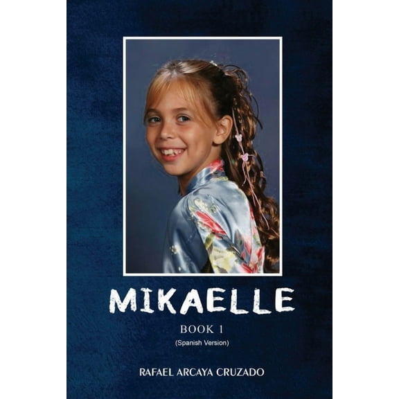 Mikaelle (Spanish Version): Book 1, (Paperback)