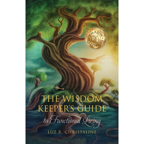The Wisdom Keeper's Guide to Functional Living, (Paperback)