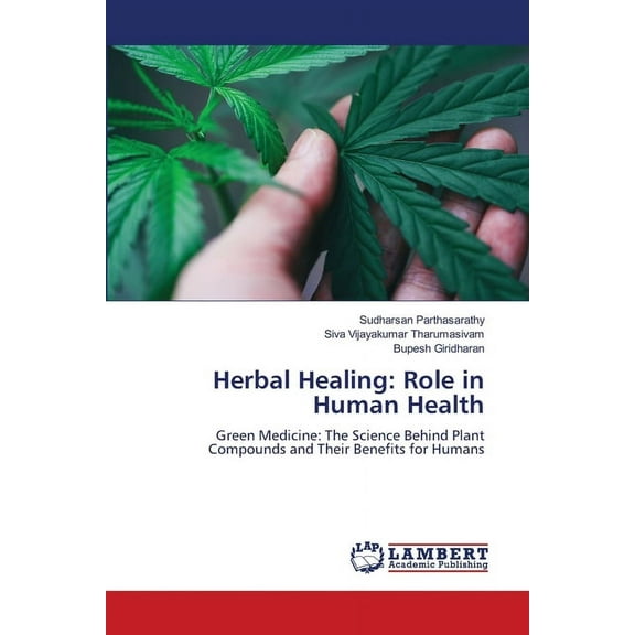 Herbal Healing: Role in Human Health, (Paperback)