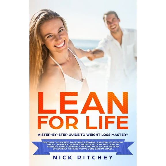 Lean for Life : A Step-by-Step Guide to Weight Loss Mastery (Paperback)
