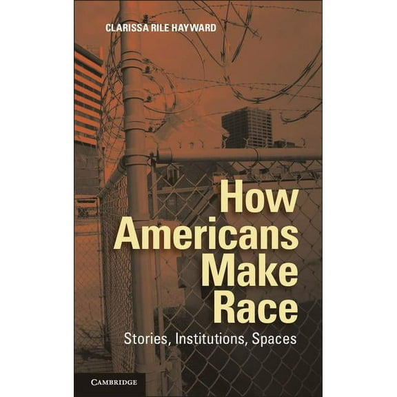 How Americans Make Race, (Paperback)