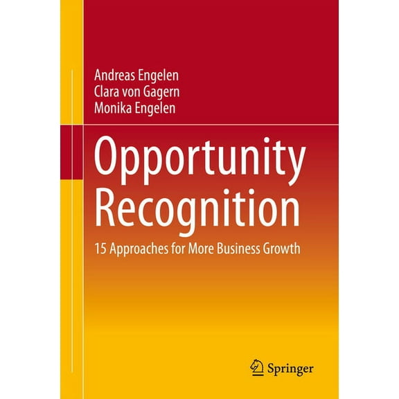 Opportunity Recognition: 15 Approaches for More Business Growth, (Paperback)