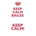 thumbnail image 1 of KEEP CALM BAILEE! AFFIRMATIONS WORKBOOK Positive Affirmations Workbook Includes : Mentoring Questions, Guidance, Supporting You, 1 of 1
