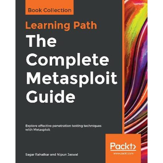 Pre-Owned The Complete Metasploit Guide: Explore effective penetration testing techniques with Metasploit (Paperback) 183882247X 9781838822477
