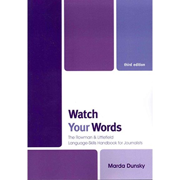 Pre-Owned Watch Your Words: The Rowman & Littlefield Language-Skills Handbook for Journalists, 9781442214651, 1442214651, Paperback, 3 edition