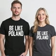 thumbnail image 5 of Be Like Poland T-Shirt – Inspirational Motivation – Unisex Positive Message, 5 of 6