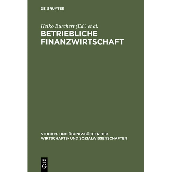 Studien- Und ÃbungsbÃ¼cher der Wirtschaft Betriebliche Finanzwirtschaft: Aufgaben Und LÃ¶sungen, (Hardcover)