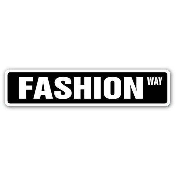 SignMission SS-Fashion 4 x 18 in. Fashion Street Sign