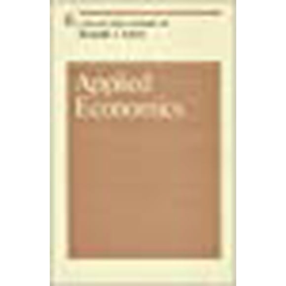Applied Economics (Collected Papers of Kenneth J. Arrow) (Volume 6)