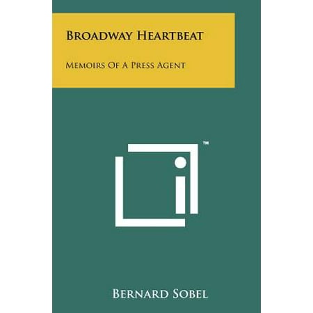 Broadway Heartbeat : Memoirs of a Press Agent (Best Literary Agents For Memoirs)