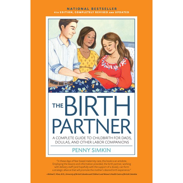 The Birth Partner 4th Edition Completely Revised And Updated A Complete Guide To Childbirth For Dads Doulas And Other Labor Companions Edition 4 Paperback Walmart Com Walmart Com The Birth Partner 4th Edition Completely Revised And Updated A Complete Guide To Childbirth For Dads Doulas And Other Labor Companions Edition 4 Paperback Walmart Com Walmart Com