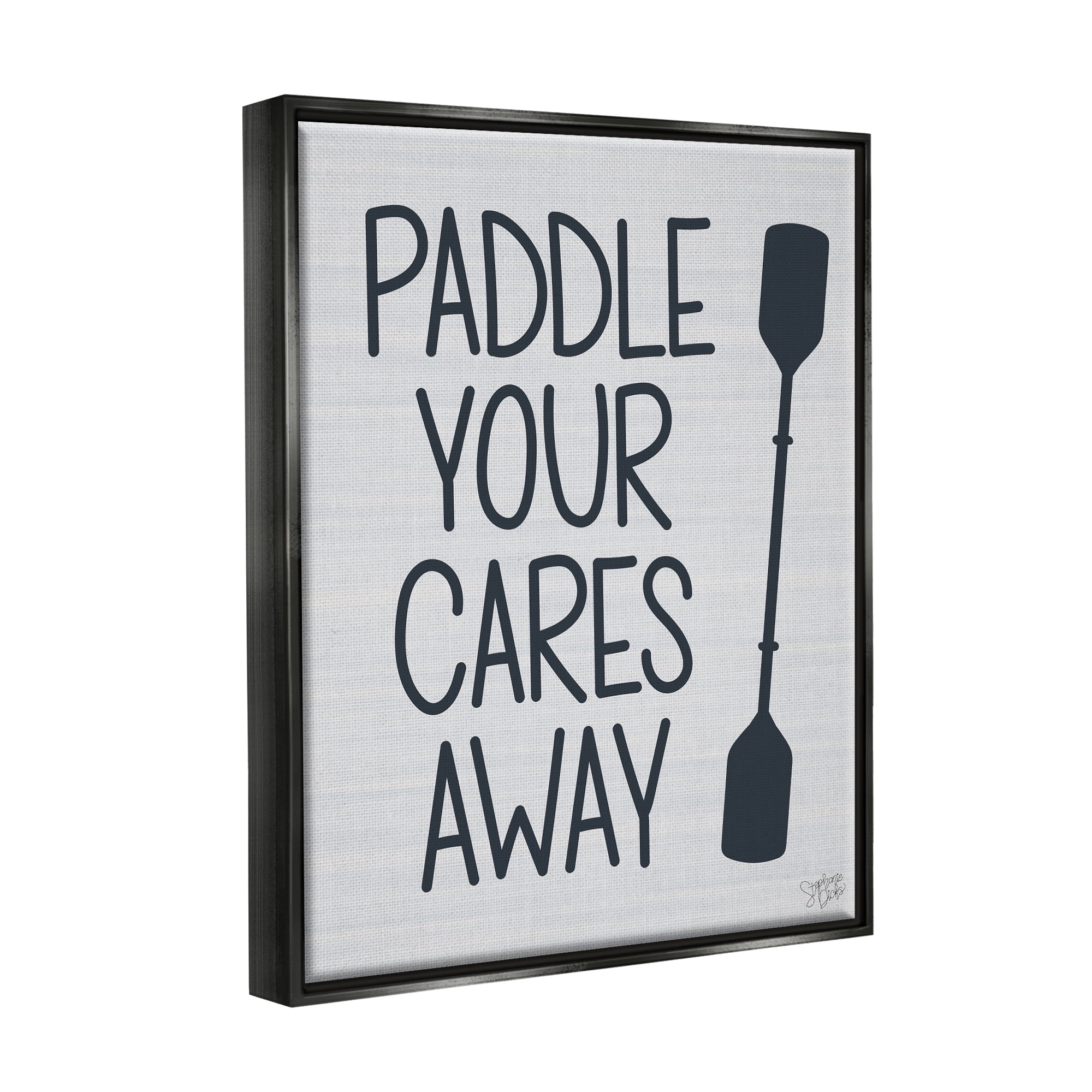 Stupell Paddle Your Cares Away Boating Phrase Landscape Painting Black Floater Framed Art Print Wall Art