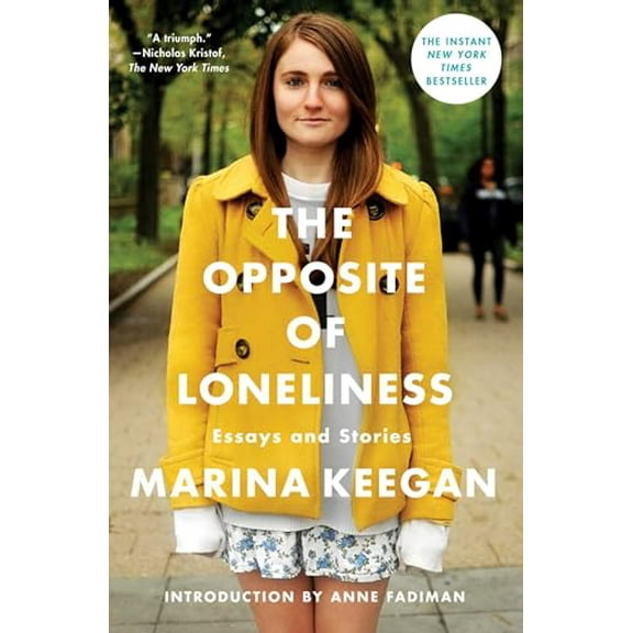 Pre-Owned The Opposite of Loneliness: Essays and Stories (Hardcover) 147675361X 9781476753614