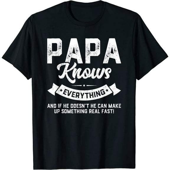 Papa Knows Everything Shirt 60th Gift Funny Father's Day T-Shirt