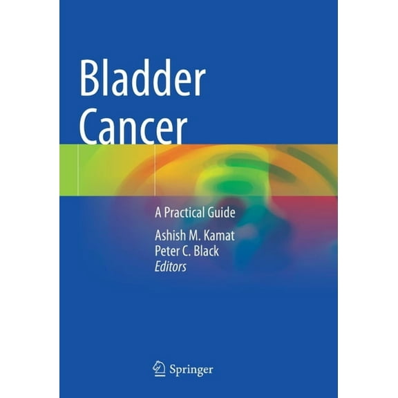 Bladder Cancer: A Practical Guide, (Paperback)
