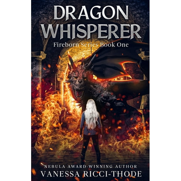 Fireborn Dragon Whisperer, Book 1, (Paperback)