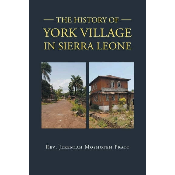 The History of York Village in Sierra Leone, (Paperback)