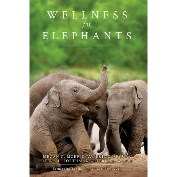 Wellness for Elephants: Proceedings of the Jacksonville Workshop
