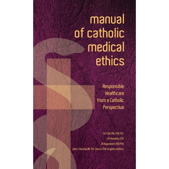 Manual of Catholic Medical Ethics (Hardcover)