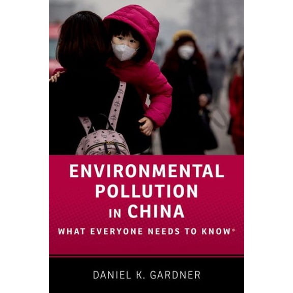 Pre-Owned Environmental Pollution in China : What Everyone Needs to Know