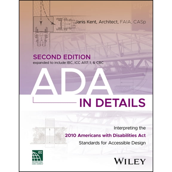 ADA in Details: Interpreting the 2010 Americans with Disabilities ACT Standards for Accessible Design, (Paperback)