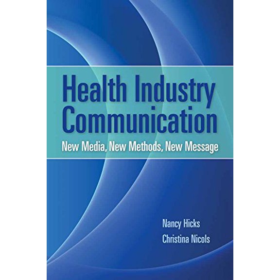 Pre-Owned Health Industry Communication: . (Paperback) 0763778923 9780763778927