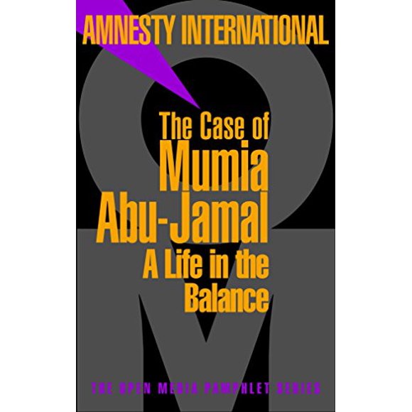 The Case of Mumia Abu-Jamal: A Life in the Balance (Open Media Series)