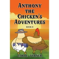 Anthony the Chicken's Adventures Book II, (Paperback)