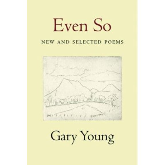 Pre-Owned Even So: New and Selected Poems (Paperback) 1935210335 9781935210337