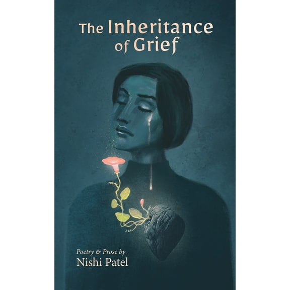The Inheritance of Grief: Poetry and Prose, (Paperback)