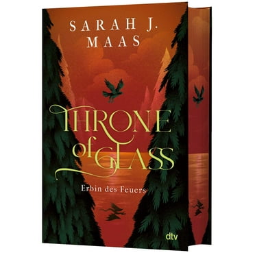 Ilse Layer,Sara Throne of Glass  Erbin des Feuers: Limitierte Sonderausgabe mit We (Hardcover)