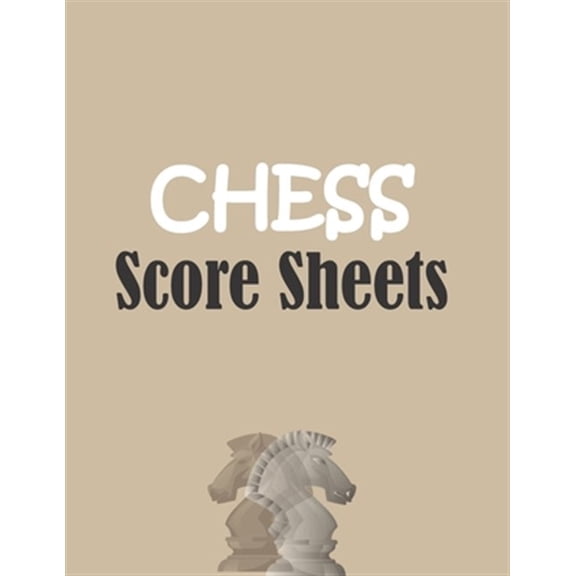 Pre-Owned Chess score sheets: 120 pages 8.5 x 11 inches (Paperback)