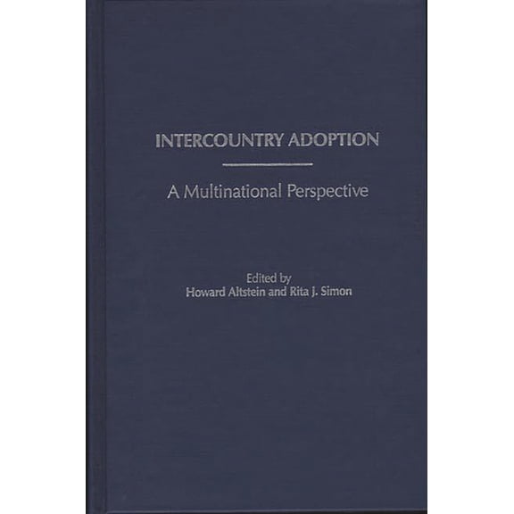 Intercountry Adoption: A Multinational Perspective, (Hardcover)