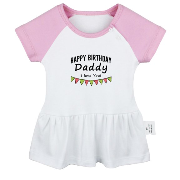 Happy Birthday Daddy I love You Funny Dresses For Baby, Newborn Babies Skirts, Infant Princess Dress, 0-24M Kids Graphic Clothes (Pink Raglan Dresses, 6-12 Months)