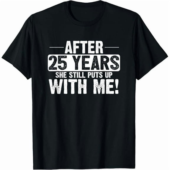 100% cotton tshirts Exquisite and comfortable-25th Anniversary 25 Years Marriage Husband Gift T-Shirt