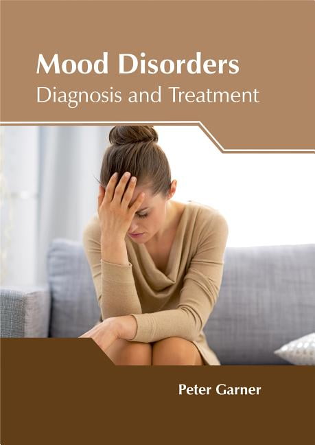 mood-disorders-diagnosis-and-treatment-hardcover-walmart