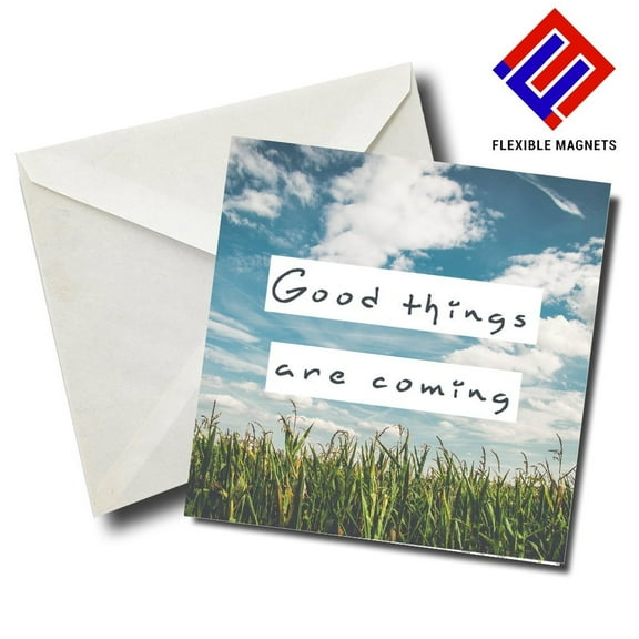 Good Things Are Coming Inspirational Quote Magnet for refrigerator. Great Gift! By Flexible Magnets