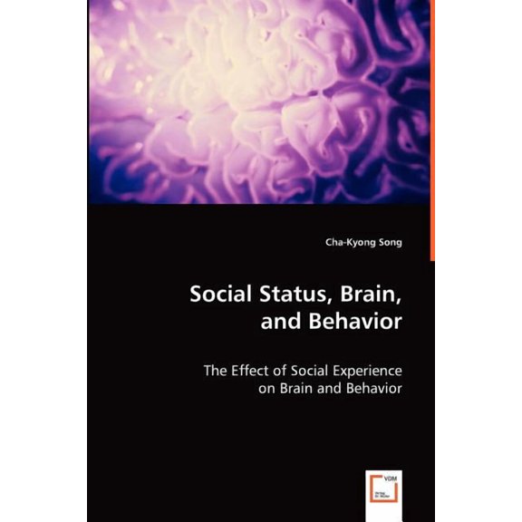 Social Status, Brain, and Behavior (Paperback)
