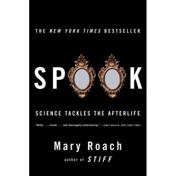 Pre-Owned Spook: Science Tackles the Afterlife (Paperback) 0393329127 9780393329124