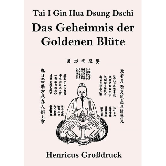 Tai I Gin Hua Dsung Dschi : Das Geheimnis der Goldenen Blüte (Großdruck) (Paperback)