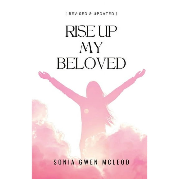 Rise Up My Beloved, (Paperback)