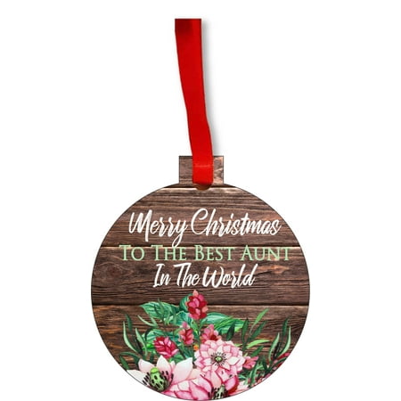 Merry Christmas to the Best Aunt in the World - Aunt Love Appreciation Gift Round Shaped Flat Hardboard Christmas Ornament Tree Decoration - Unique Modern Novelty Tree Décor