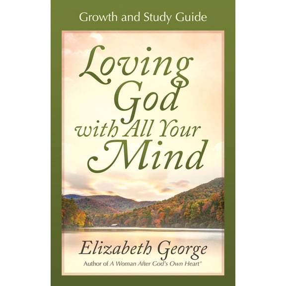 Pre-Owned Loving God with All Your Mind (Paperback) 0736913831 9780736913836